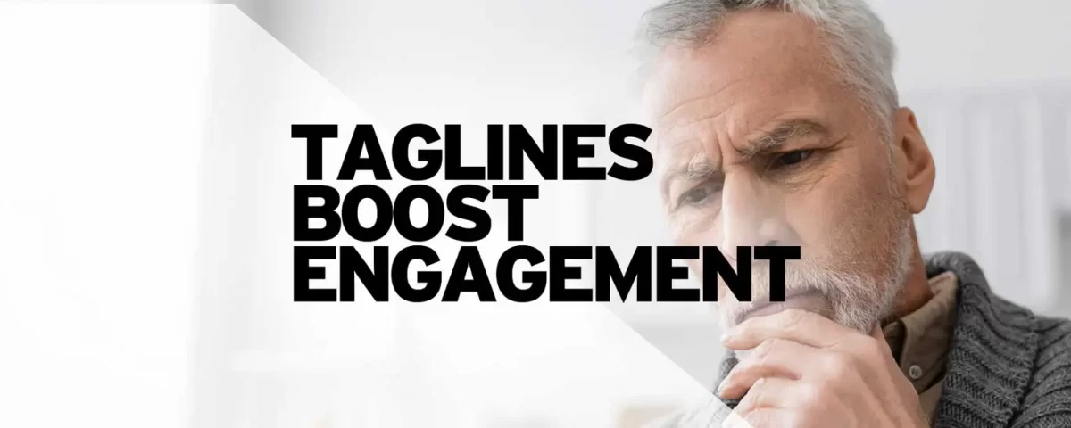 Taglines Boost Engagement