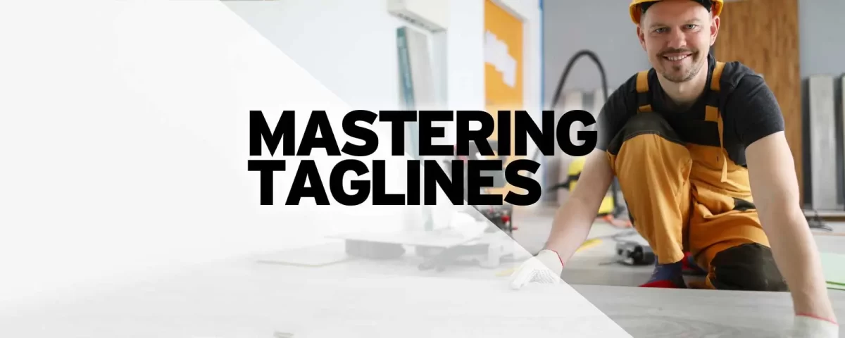 Mastering Taglines