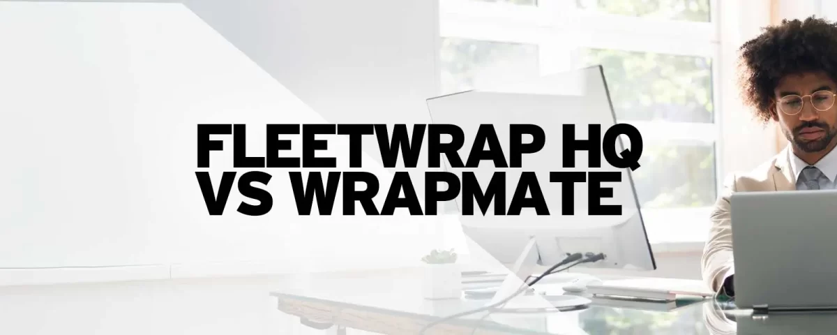 Fleet Wrap HQ vs Wrapmate